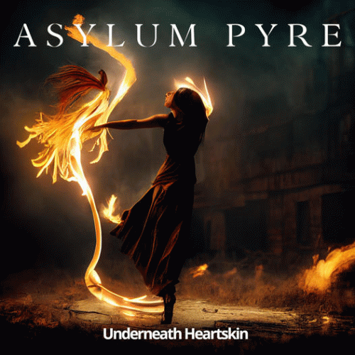 Asylum Pyre : Underneath Heartskin